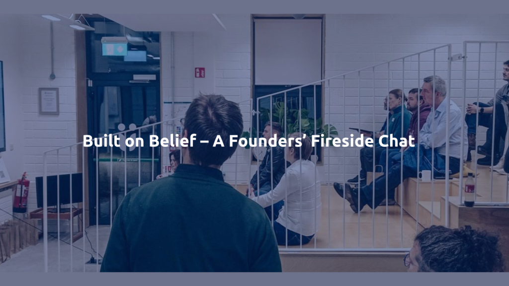 Read more about the article IN-PERSON: Built on Belief – A Founders’ Fireside Chat​