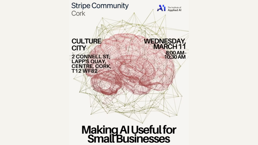 Read more about the article IN-PERSON: Stripe Cork Community meetup: Making AI Useful for Small Businesses