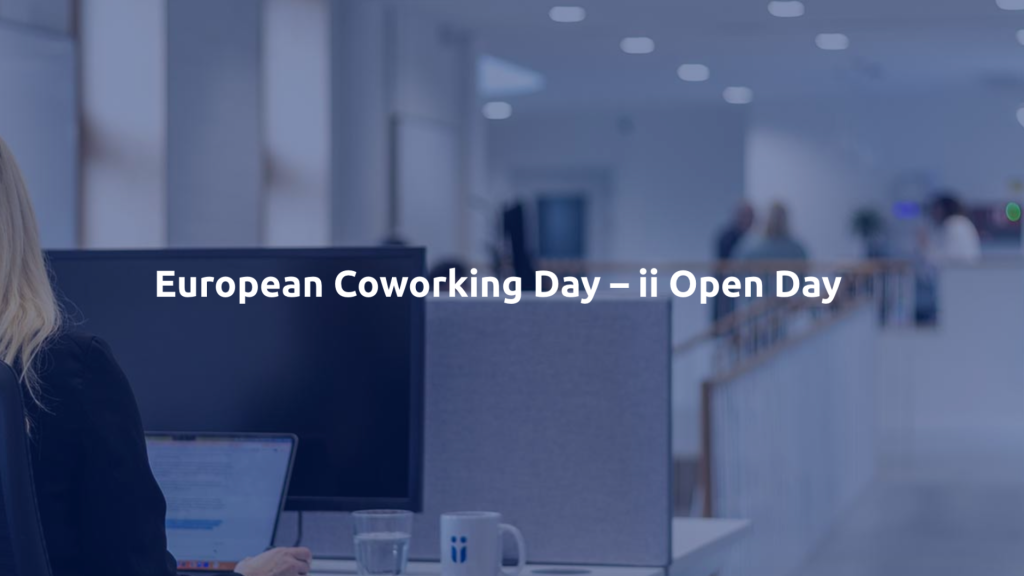 Read more about the article IN-PERSON: European Coworking Day – ii Open Day